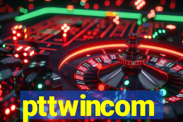 pttwincom