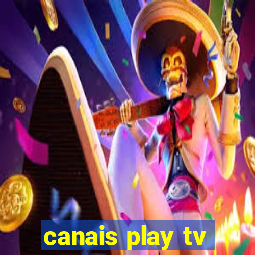 canais play tv