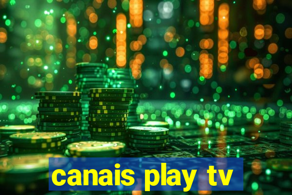 canais play tv