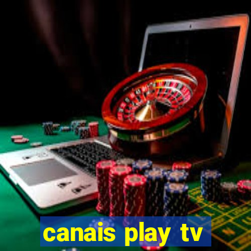 canais play tv