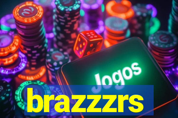 brazzzrs