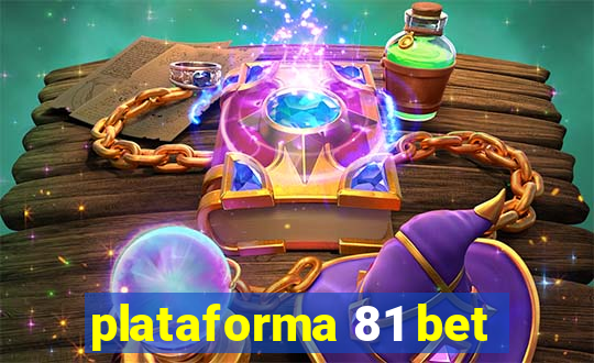 plataforma 81 bet