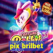 pix brilbet