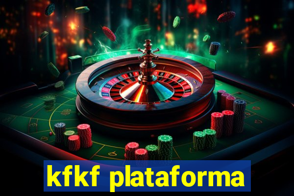 kfkf plataforma