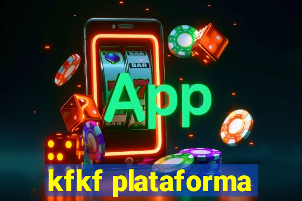 kfkf plataforma