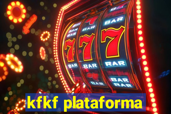 kfkf plataforma