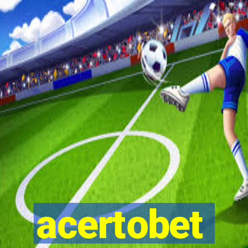 acertobet