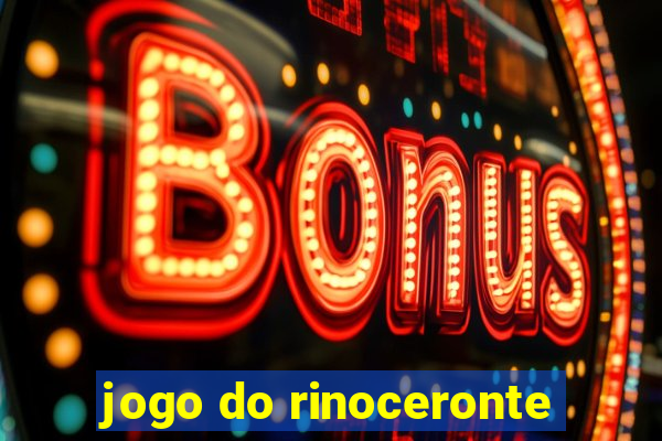 jogo do rinoceronte