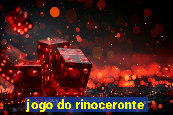 jogo do rinoceronte