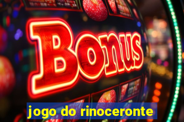 jogo do rinoceronte