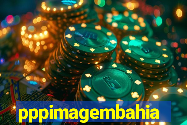 pppimagembahia