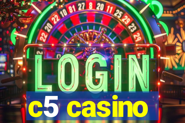 c5 casino