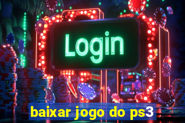 baixar jogo do ps3