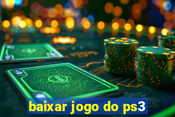 baixar jogo do ps3