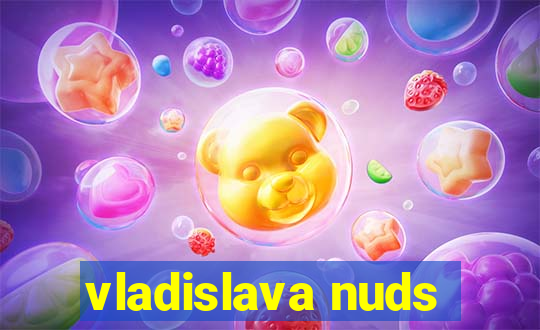 vladislava nuds