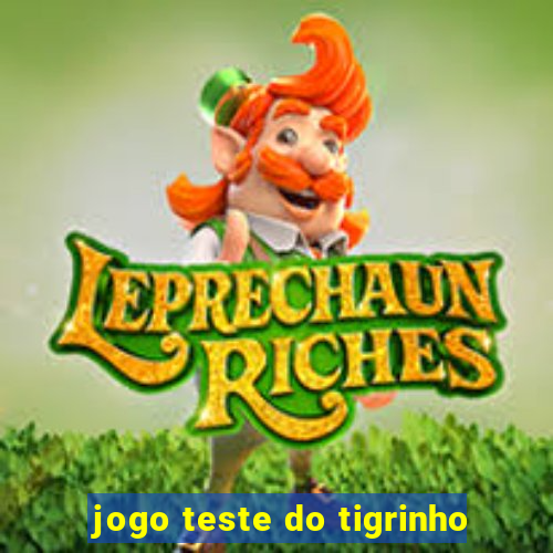 jogo teste do tigrinho