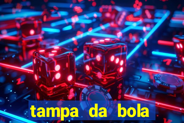 tampa da bola futebol ao vivo hoje