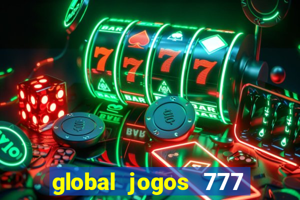 global jogos 777 paga mesmo