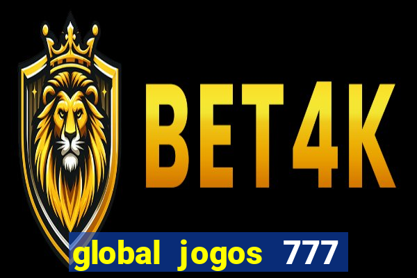 global jogos 777 paga mesmo