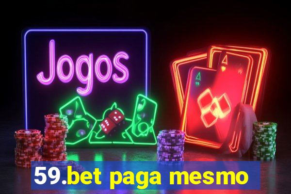 59.bet paga mesmo