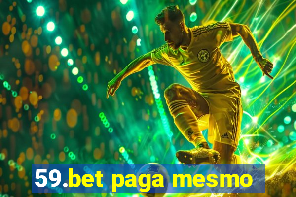 59.bet paga mesmo