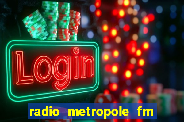 radio metropole fm salvador bahia