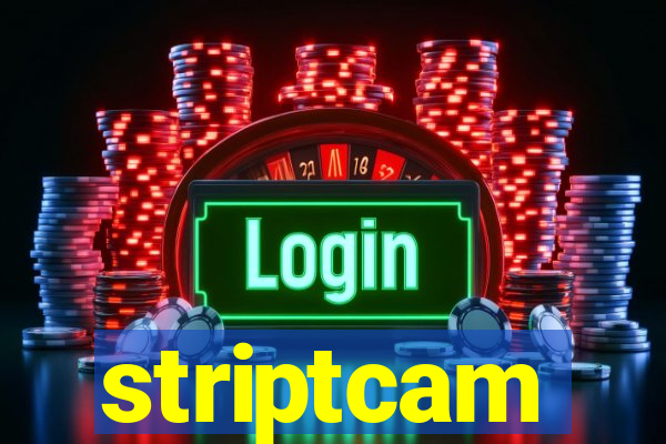 striptcam