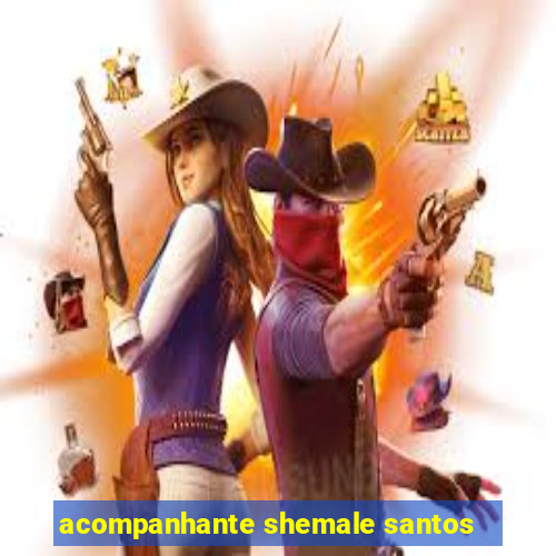 acompanhante shemale santos