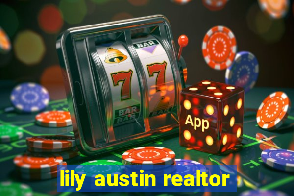 lily austin realtor