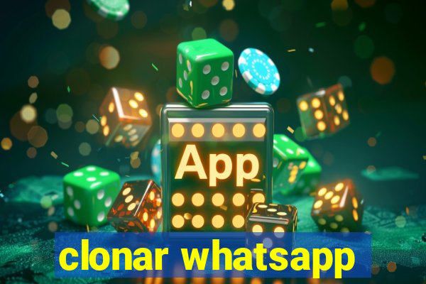 clonar whatsapp