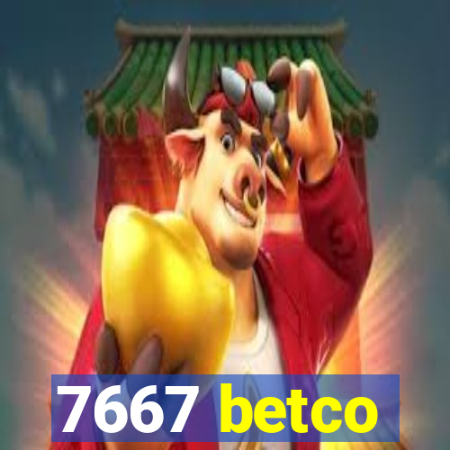 7667 betco