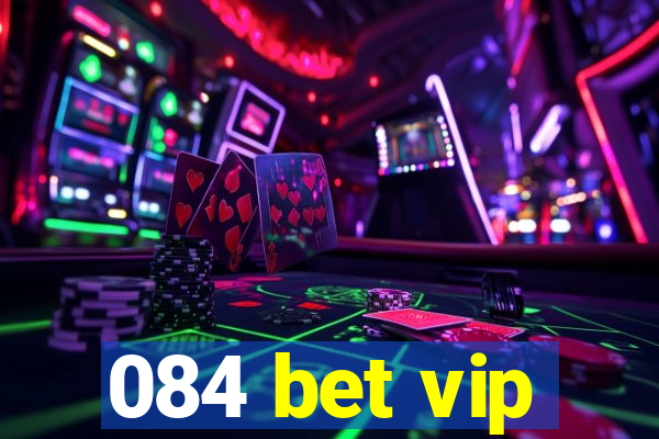 084 bet vip