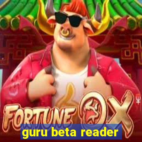 guru beta reader