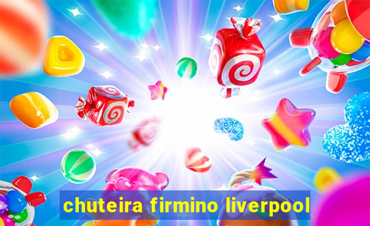 chuteira firmino liverpool