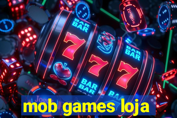 mob games loja