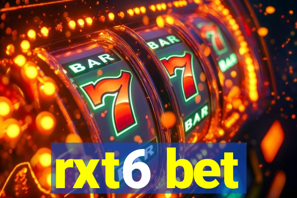 rxt6 bet