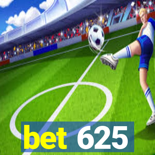 bet 625