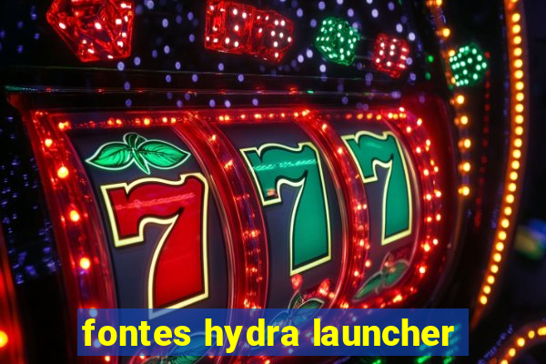 fontes hydra launcher