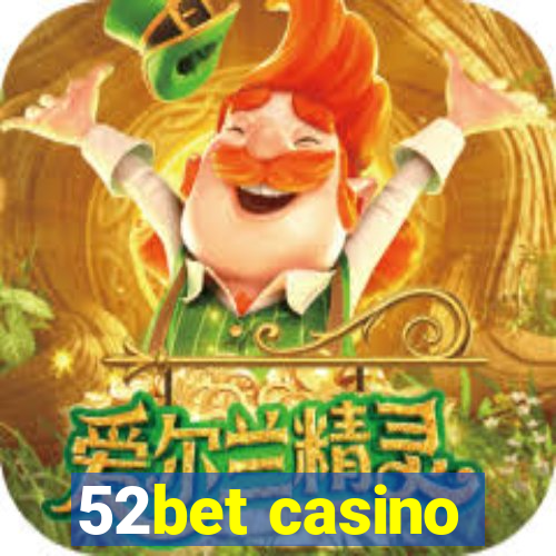 52bet casino