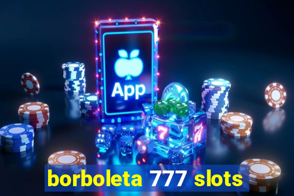 borboleta 777 slots