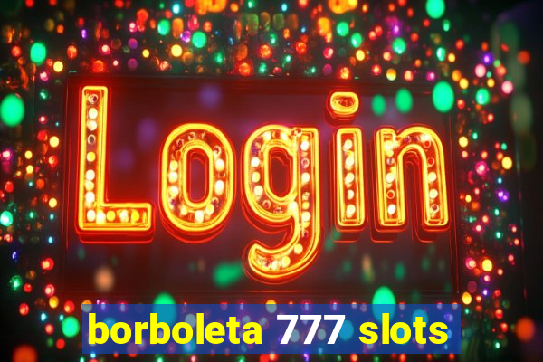 borboleta 777 slots