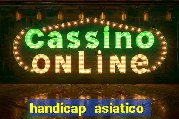 handicap asiatico 0.0 0.5