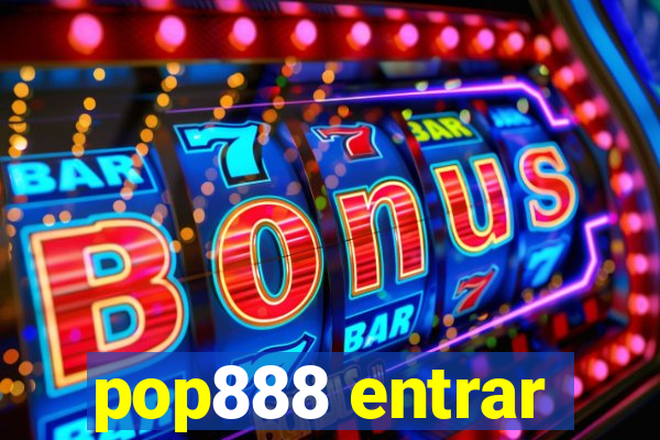 pop888 entrar