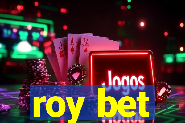 roy bet