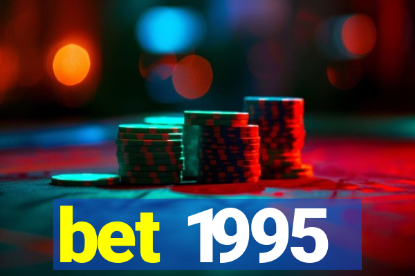 bet 1995