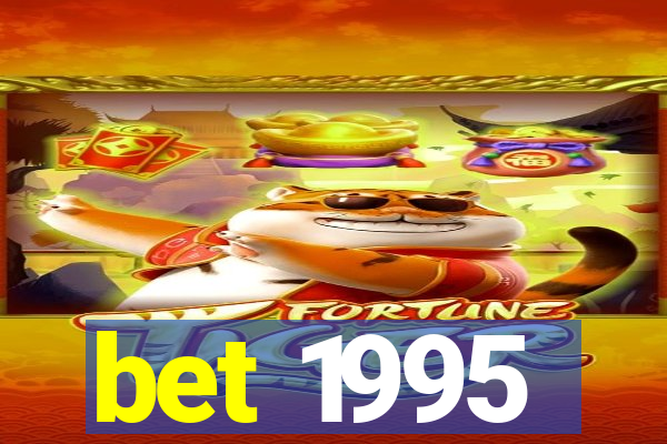 bet 1995