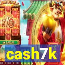 cash7k