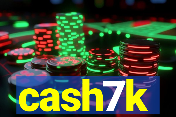 cash7k