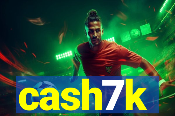 cash7k