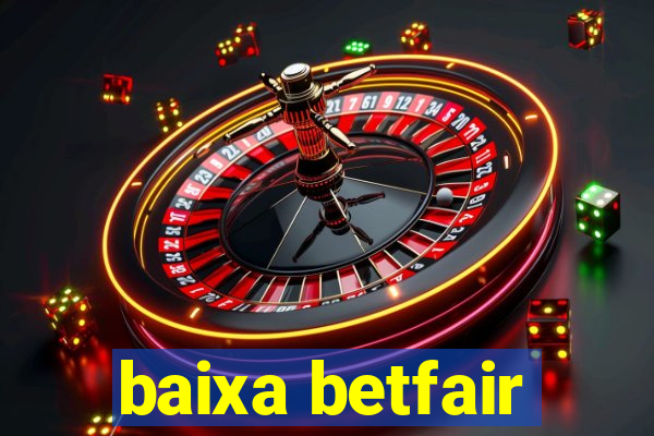 baixa betfair